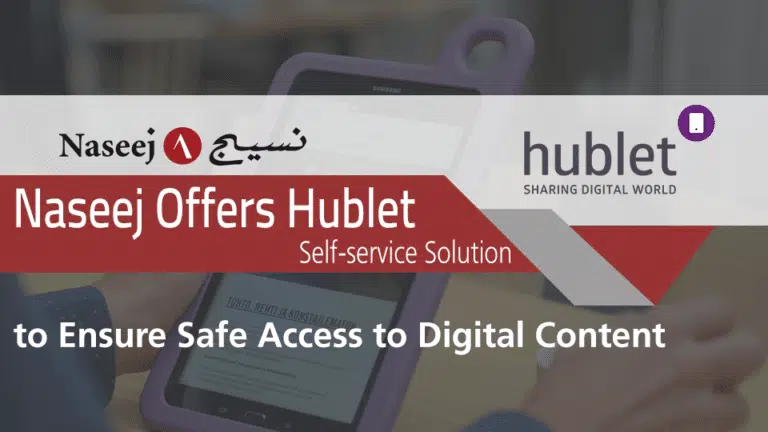 Naseej to Offer Hublet’s Self-service Solution to Ensure Easy and Safe Access to Digital Content in Libraries