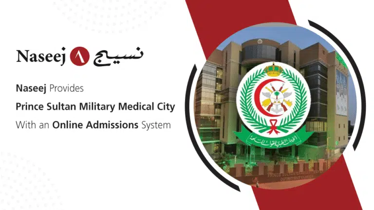 Naseej Completes Admissions System Project for Prince Sultan Military Medical City