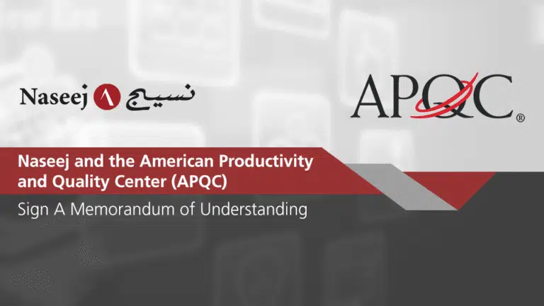 Naseej and the American Productivity and Quality Center (APQC) Sign A Memorandum of Understanding