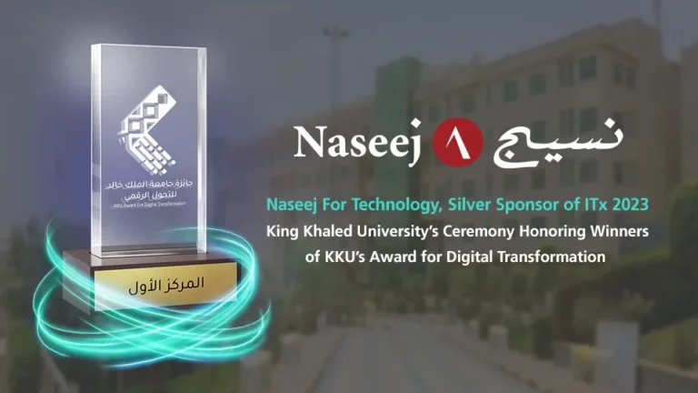 Naseej For Technology, Silver Sponsor of ITx 2023, King Khaled University’s Ceremony Honoring Winners of KKU’s Award for Digital Transformation
