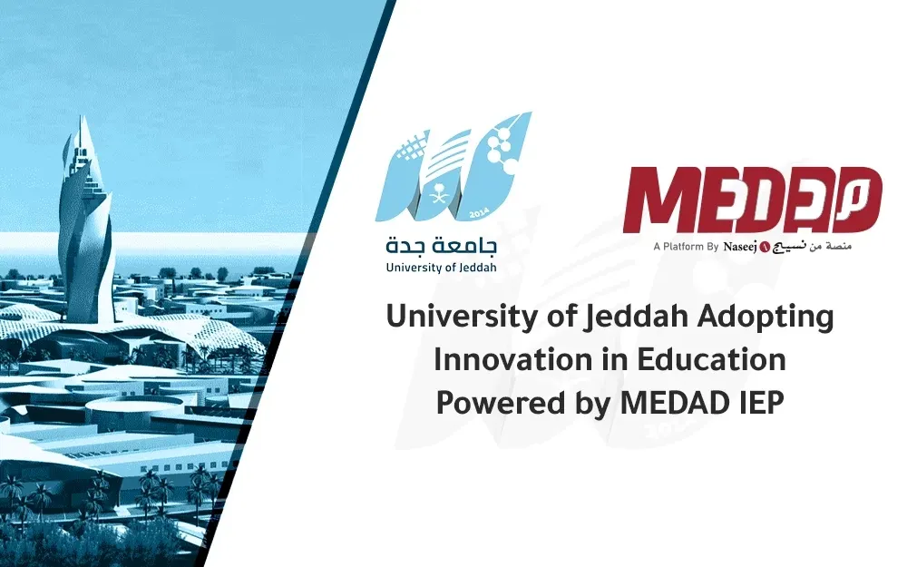 Jeddah University Takes the Lead in Educational Innovation with MEDAD IEP