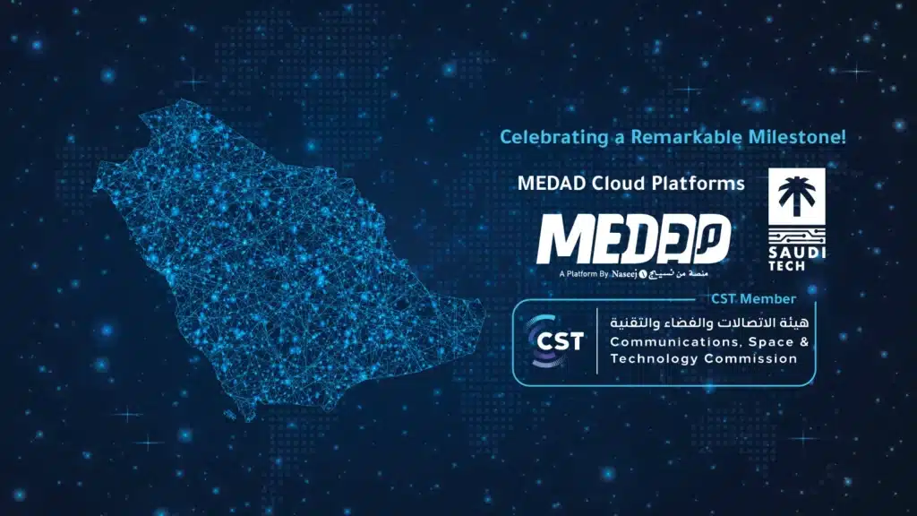 MEDAD Cloud Platforms Gain Prestigious Recognition as a Saudi Tech Member by the Communications, Space & Technology Commission